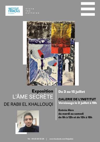 « L’âme secrète »  Exposition de Rabii El Khallouqi