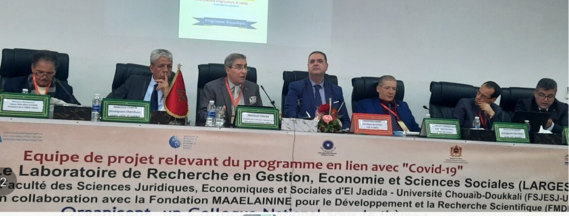 بمدينة الجديدة تم تنظيم ملتقى وطني بحضور خبراء مؤسسات جمعوية و دكاترة و باحثين يحمل عنوان  “Regards croisés sur Les tendances d’évolution du Maroc post-covid -19 au regard des récents chocs exogènes internationaux :défis et perspectives”